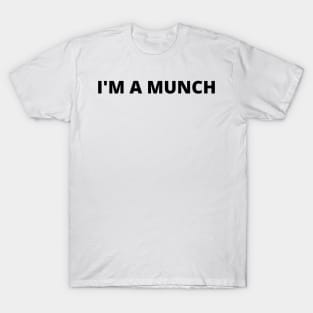 I'm A Munch T-Shirt